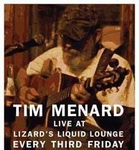Tim Menard’s Third Friday Residency @ Lizards