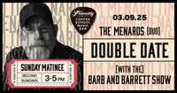 Tim Menard’s Second Sunday Matinee Double Date! The Barb & Barrett show + The Menards (duo)