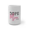 Dope Moms Club Color Changing Mug 