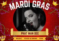 Mardi Gras with Phat Man Dee