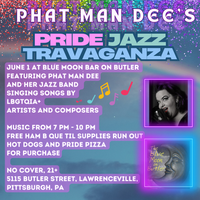Phat Man Dee's Pride Jazztravaganza at Blue Moon!
