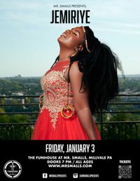 Mr. Smalls Presents: Jemiriye with special guests Phat Man Dee, Jaquea Mae, with DJ Kanti Kasa! 