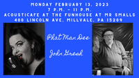 Phat Man Dee Birthday show! Acousticafe hosted by Phat Man Dee, feat. John Gresh 