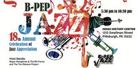 B-PEP's 18th ANNUAL CELEBRATION OF JAZZ APPRECIATION
