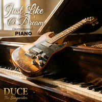 Just Like A Dream (Instrumental)(Piano)© by DUCE - The Songwriter