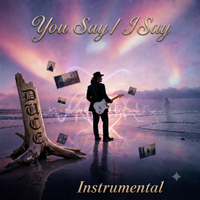 You Say / I Say (INSTRUMENTAL)© by DUCE - The Songwriter