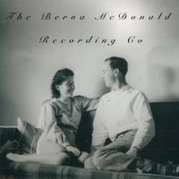 Berva McDonald Recording Co. by Jack & Berva McDonald