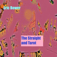 The Straight and Tarot by Eric Bower