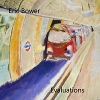 Evaluations by Eric Bower