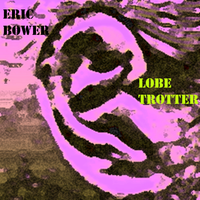 Lobe Trotter by Eric Bower