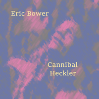 Cannibal Heckler by Eric Bower