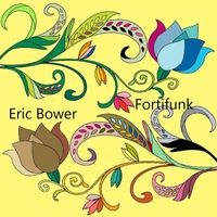 Fortifunk by Eric Bower