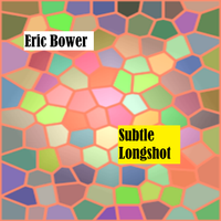 Subtle Longshot by Eric Bower