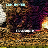 Fragnostic by Eric Bower