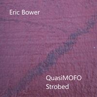 QuasiMOFO Strobed by Eric Bower