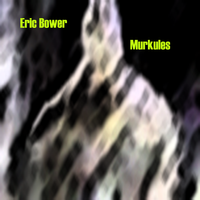 Murkules by Eric Bower