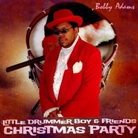 Little Drummer Boy & Friends Christmas Party by Bobby Adams