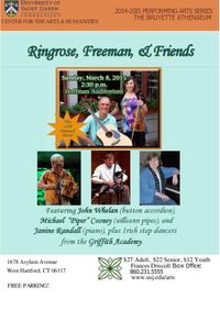 Saint Patrick's Celebration Concert - Ringrose, Freeman & Friends, Featuring John Whelan, Michael Cooney, and Janine Randall, and step dancers from Griffith Academy