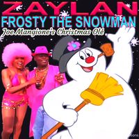 Frosty the Snow Man (Joe Mangione's Christmas Olé) -Radio Edit by ZAYLAN