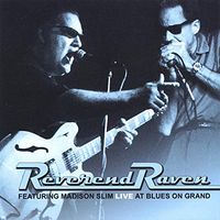 Live at Blues On Grand by Reverend Raven featuring Madison Slim
