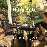 Hate Hate and Love Love by Matthew Nelson Price