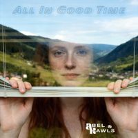 All In Good Time (2026 remix) by Abel & Rawls