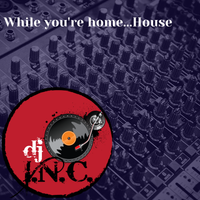 While you're home...House by djincmusic