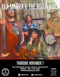 Lea Marra & The River Boys at Mr. Smalls Theater WSG/  Slag Mountain / Laurel Lowlifes