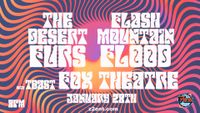 The Desert Furs + Flash Mountain Flood w/ Toast
