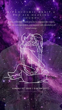 The Art of Sexual Alchemy Practice Session: The six Healing Sounds (Online on Zoom)