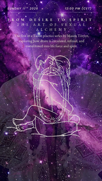 From Desire to Spirit: The Art of Sexual Alchemy (Online on Zoom)