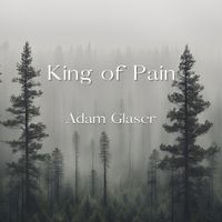 King of Pain by Adam Glaser