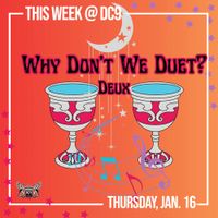 Why Don’t We Duet? Deux (raising money for the ACLU)