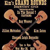 Kim's Grand Rounds: Kim Eaton, Ray Weaver, Jillian Matundan, Shannon Leigh Reynolds