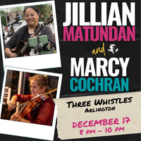 Jillian Matundan with Marcy Cochran @Three Whistles Arlington