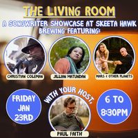 The Living Room: A Songwriter Showcase featuring Christian Coleman, Jillian Matundan, Mars & Other Planets - hosted by Paul Faith