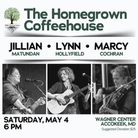 The Homegrown Coffee House with Jillian Matundan, Lynn Hollyfield, & Marcy Cochran