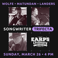 Singer Songwriter Trifecta: Paul Wolfe, Jillian Matundan, Rick Landers
