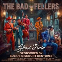 The Bad-Fellers Ghost Train by The Bad-Fellers