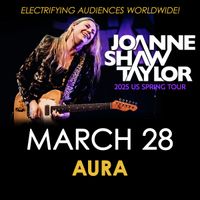 Joanne Shaw Taylor with Special Guest Laurie Jones