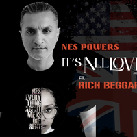 It's All Love by NES POWERS FT. RICH BEGGAR