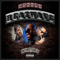 HEATWAVE by Produced by PUZZLE featuring ILLA GHEE, P LARGE, LIQUID & YUNG ELI