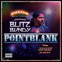 POINTBLANK: THE ASPHALT ALBUM by produced by PUZZLEBEATS  featuring BLITZ BUNDY