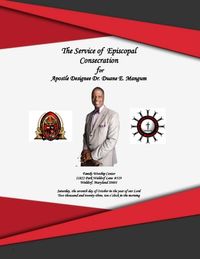 Apostolic Consecration for Apostle Designee Dr. Duane E. Mangum