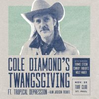Twangsgiving with Cole Diamond & Molly Maher & her Believers  and more 
