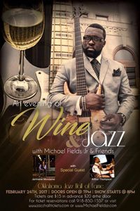 Evening Of Jazz & Wine With Michael Fields Jr.& Friends