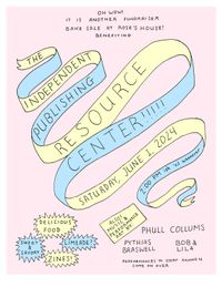 Independent Publishing Resource Center Benefit w/Phull Collums + Bob and Lisa