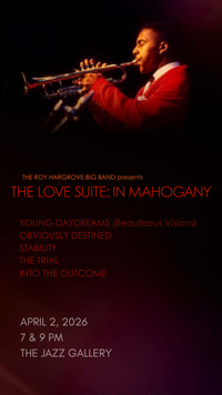 The Roy Hargrove Big Band: The Love Suite in Mahogany