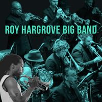 The Roy Hargrove Big Band at Mid Atlantic Jazz Festival