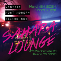 Calico Sky, Vestite, Most Modern @ Sahara Lounge